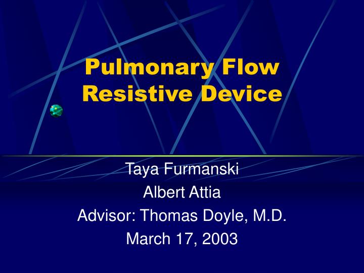 PPT Pulmonary Flow Resistive Device PowerPoint Presentation, free