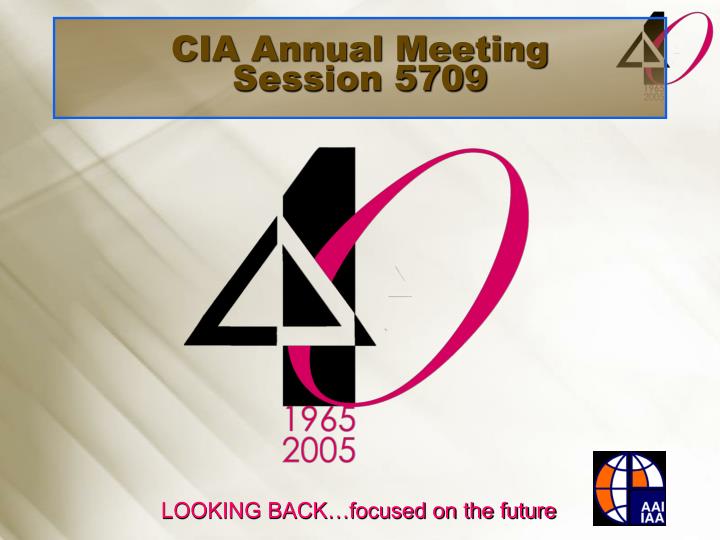 PPT CIA Annual Meeting Session 5709 PowerPoint Presentation, free