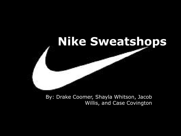 PPT - Nike Sweatshops PowerPoint Presentation, free download - ID:3547977