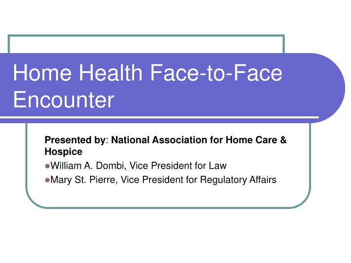 PPT Home Health FacetoFace Encounter PowerPoint Presentation, free