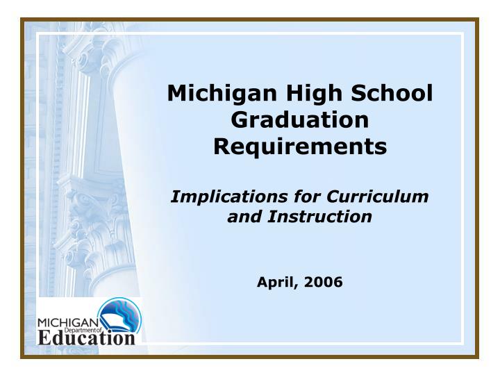PPT Michigan High School Graduation Requirements PowerPoint