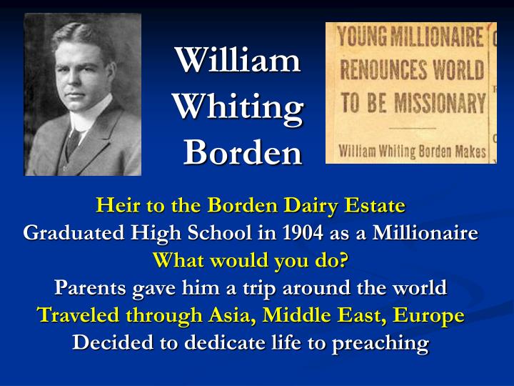 PPT - William Whiting Borden PowerPoint Presentation, Free Download ...