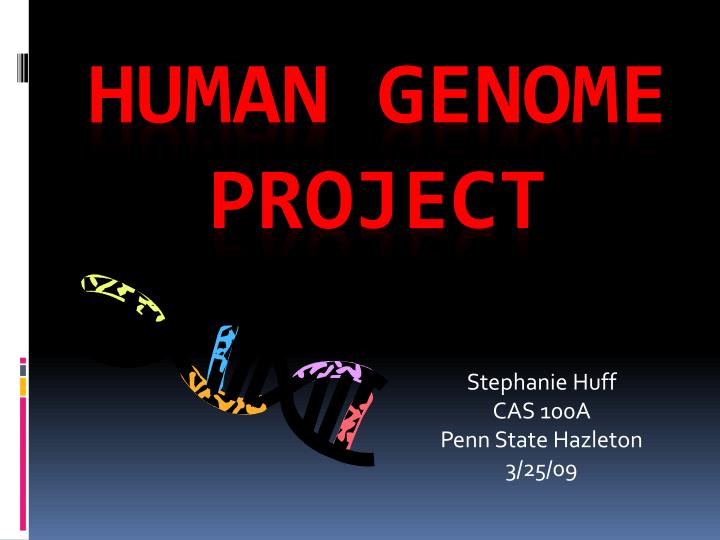 an introduction to the human genome project hgp an introduction to the human genome project hgp