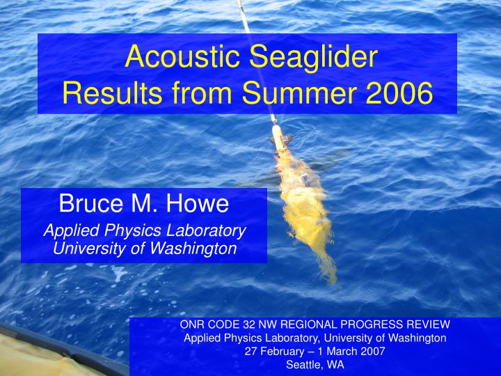 acoustic seaglider results from summer 2006 n.