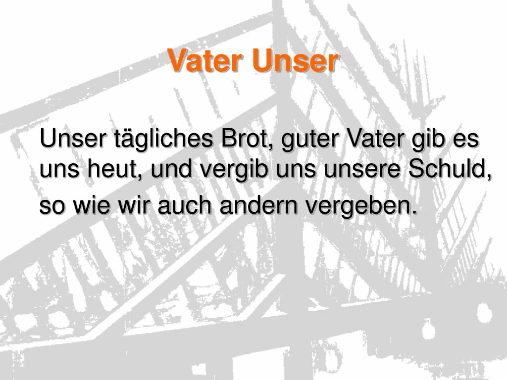 PPT - Vater unser im Himmel geheiligt werde Dein Name. Dein Reich komme