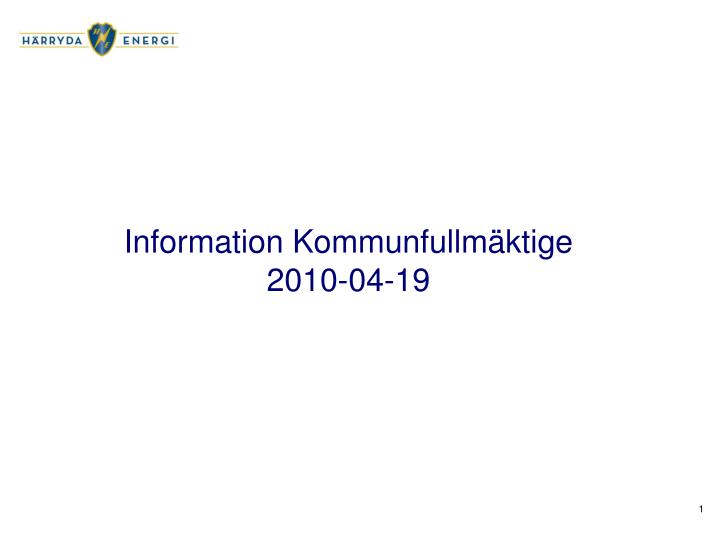 PPT - Information Kommunfullmäktige 2010-04-19 PowerPoint Presentation ...