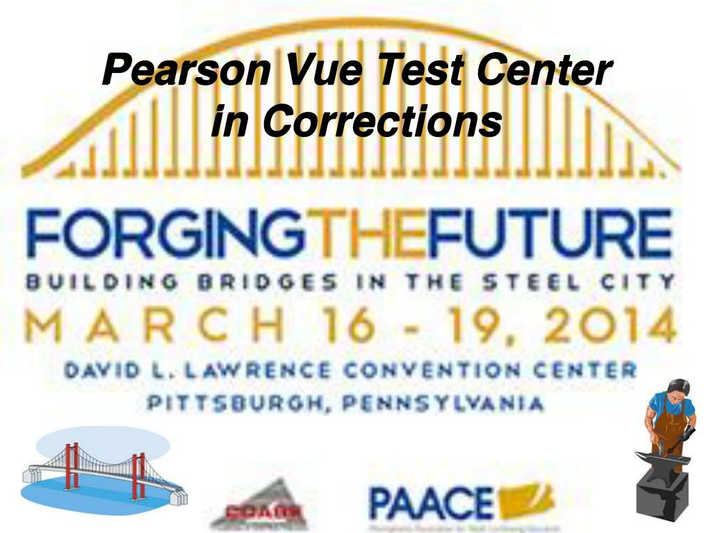 PPT Pearson Vue Test Center in Corrections PowerPoint Presentation ID3559319