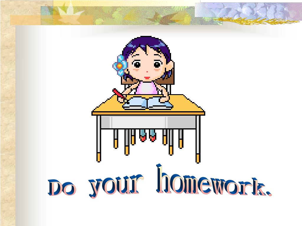 how do you do your homework