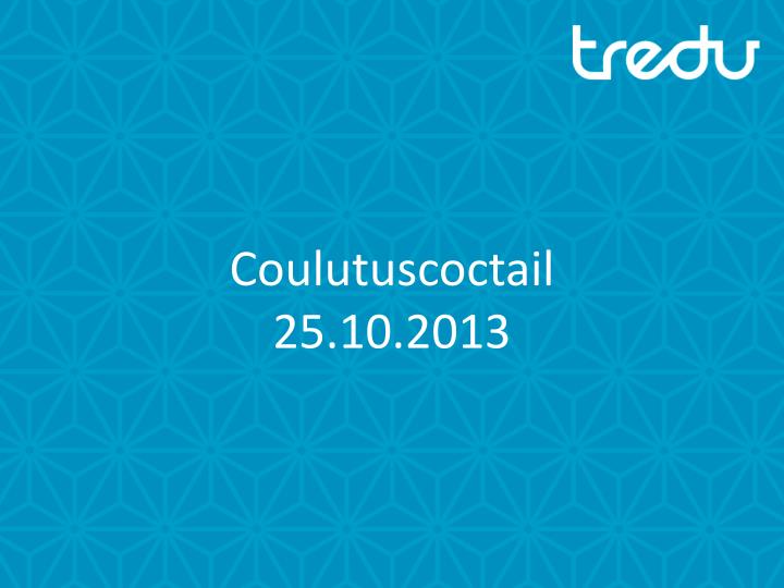 coulutuscoctail 25 10 2013 n.