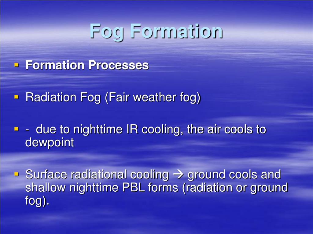 Fog formation. Fog formation process. Radiation Fog.
