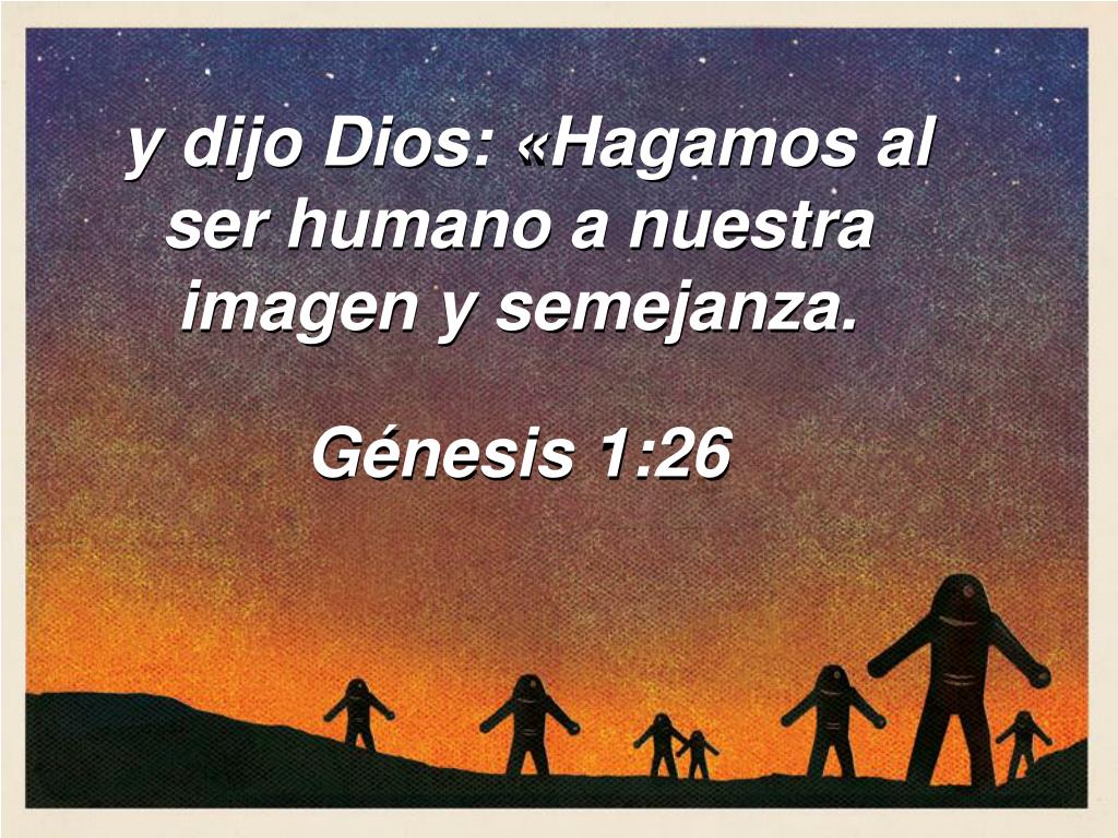 PPT - y dijo Dios: «Hagamos al ser humano a nuestra imagen y semejanza