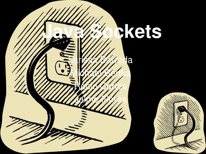 PPT - Java Sockets PowerPoint Presentation, free download - ID:3566184