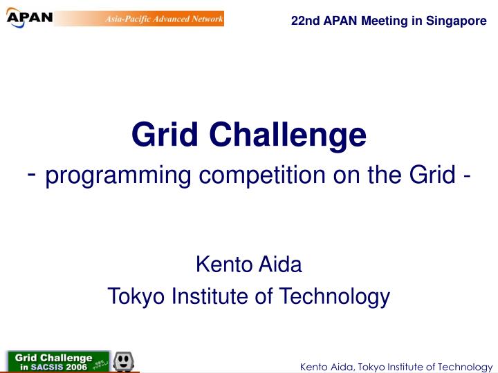 PPT Grid Challenge programming competition on the Grid PowerPoint