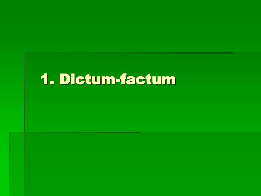 Dictum est factum