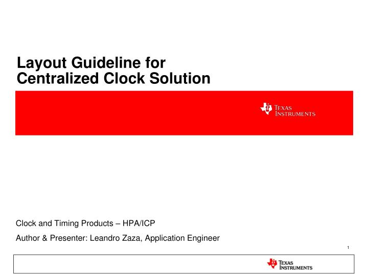 PPT - Layout Guideline for Centralized Clock Solution PowerPoint ...