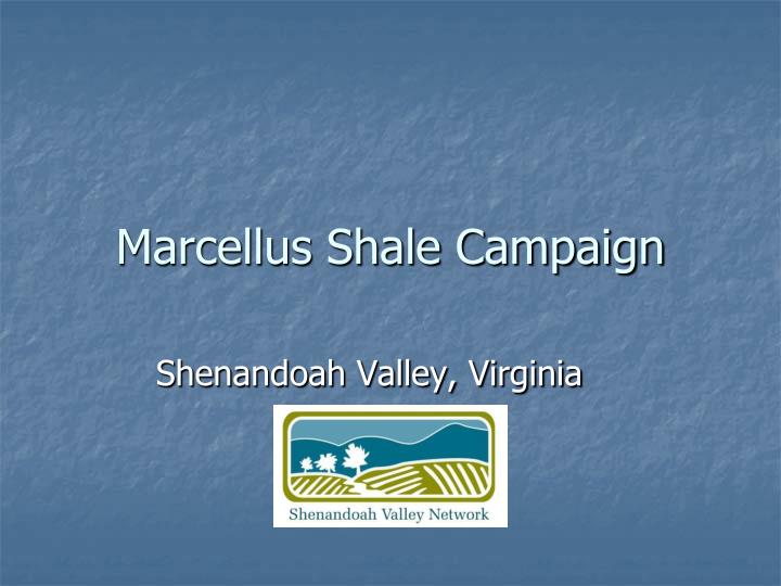 PPT Marcellus Shale Campaign PowerPoint Presentation, free download
