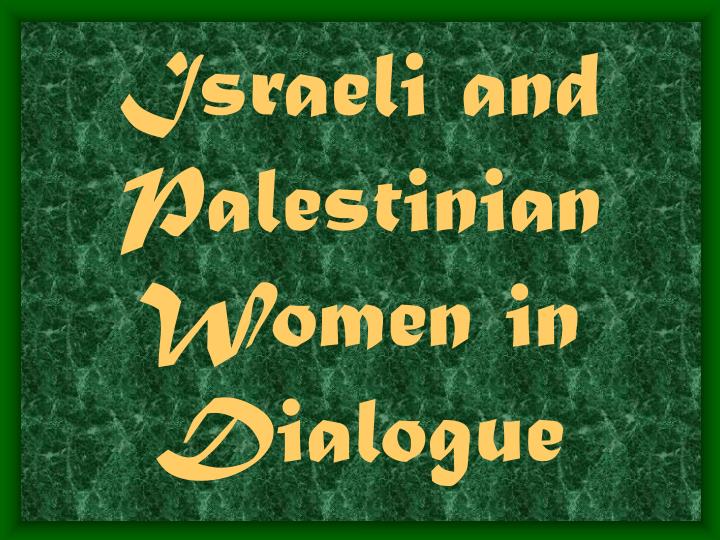 israeli and palestinian women in dialogue n.