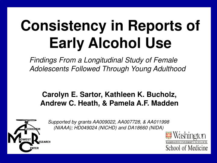 consistency in reports of early alcohol use n.