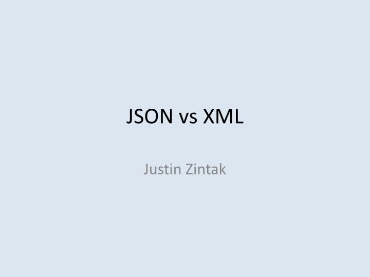 PPT - JSON vs XML PowerPoint Presentation, free download - ID:3580471