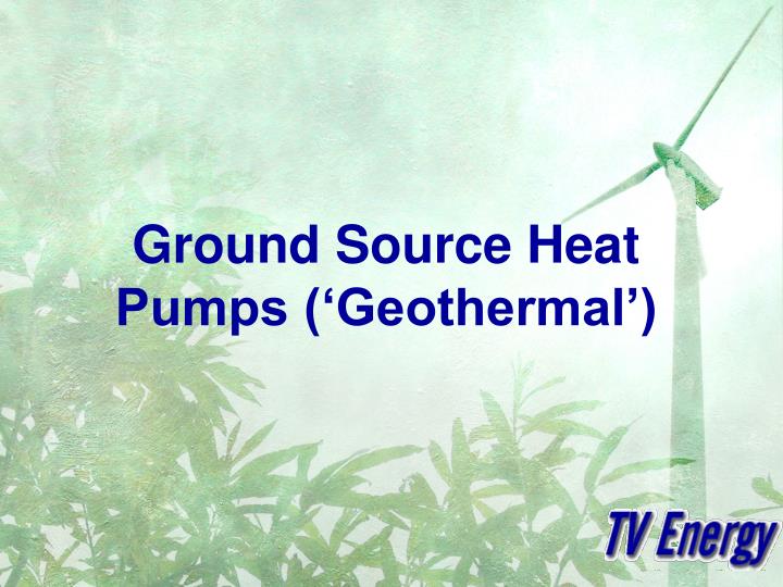 ground source heat pumps geothermal n.