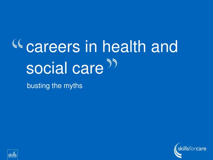 PPT - careers in health and social care PowerPoint Presentation, free ...