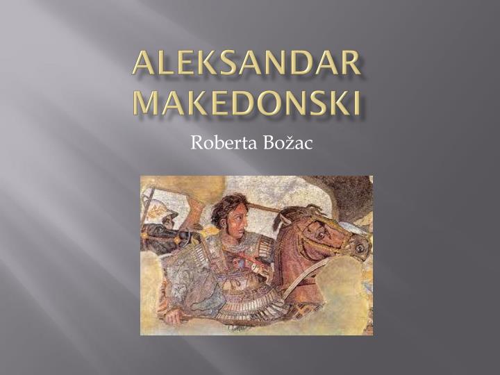 PPT Aleksandar Makedonski PowerPoint Presentation Free Download ID ppt-aleksandar-makedonski-powerpoint-presentation-free-download-id