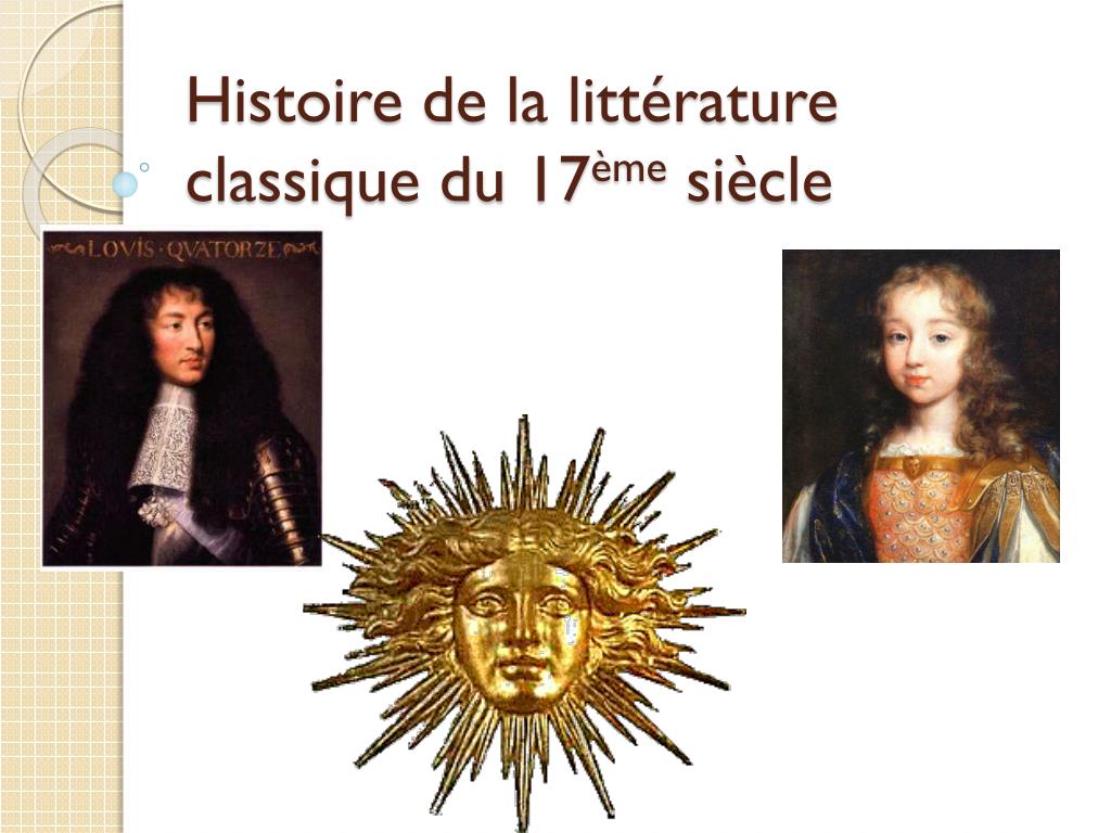 PPT - Histoire de la littérature classique du 17 ème siècle PowerPoint  Presentation - ID:3584529