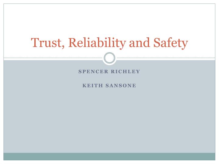 PPT Trust, Reliability and Safety PowerPoint Presentation, free