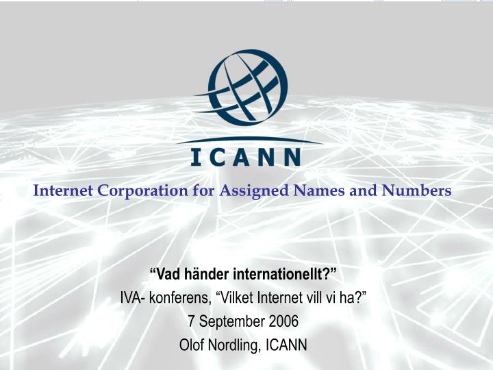 what is the internet corporation for assigned names and numbers charged with doing