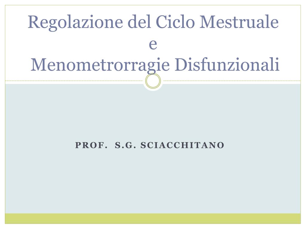 PPT - Regolazione del Ciclo Mestruale e Menometrorragie Disfunzionali  PowerPoint Presentation - ID:3589631