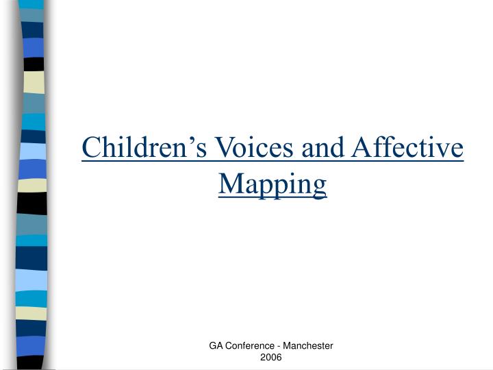 PPT Children’s Voices and Affective Mapping PowerPoint Presentation