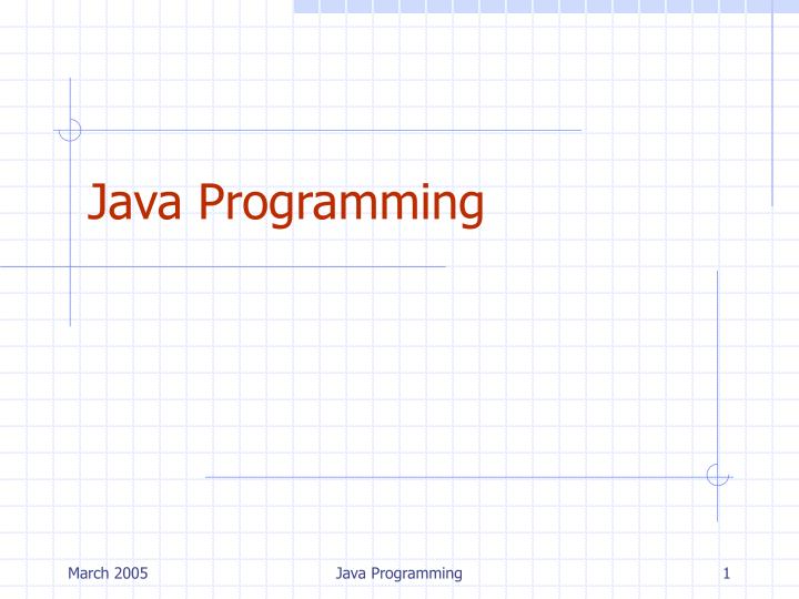 PPT - Java Programming PowerPoint Presentation, free download - ID:3590290