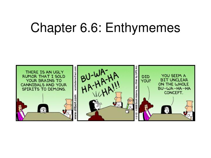 PPT Chapter 6.6 Enthymemes PowerPoint Presentation, free download