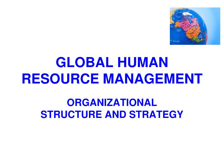PPT GLOBAL HUMAN RESOURCE MANAGEMENT PowerPoint Presentation Free