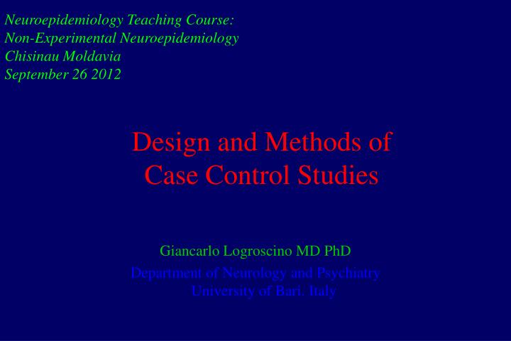 PPT - Design and Methods of Case Control Studies PowerPoint ...