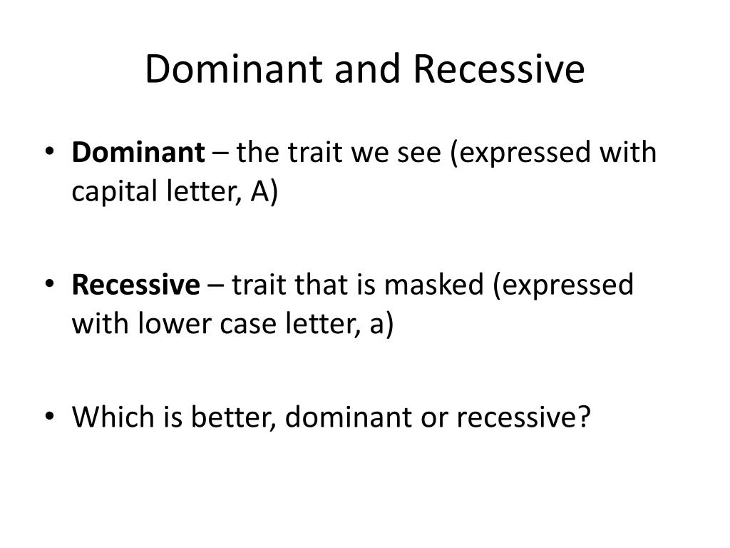 dominant and recessive traits