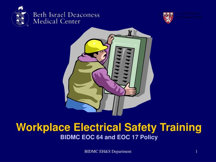 PPT Workplace Electrical Safety Training BIDMC EOC 64 and EOC 17