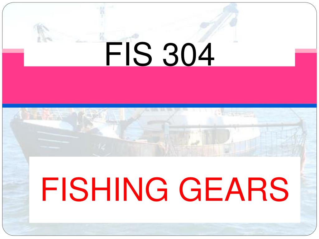 PPT - FISHING GEARS PowerPoint Presentation, free download - ID:3597431
