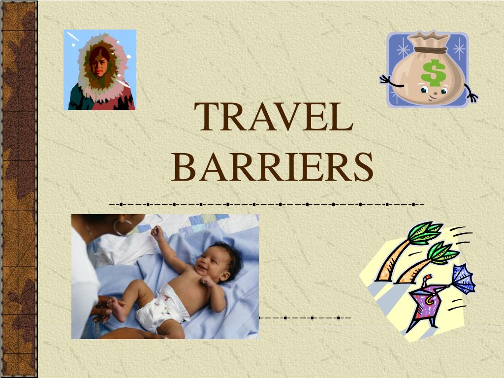 define travel barriers