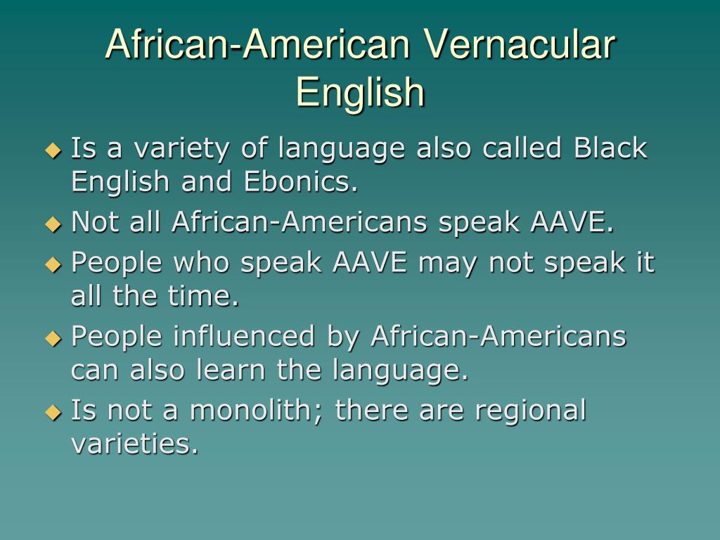 PPT African American Vernacular English AAVE PowerPoint Presentation ID 3600606