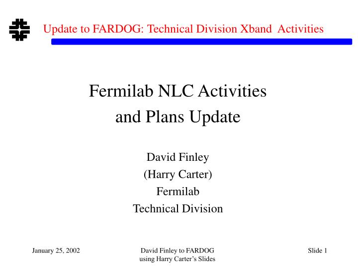 update to fardog technical division xband activities n.